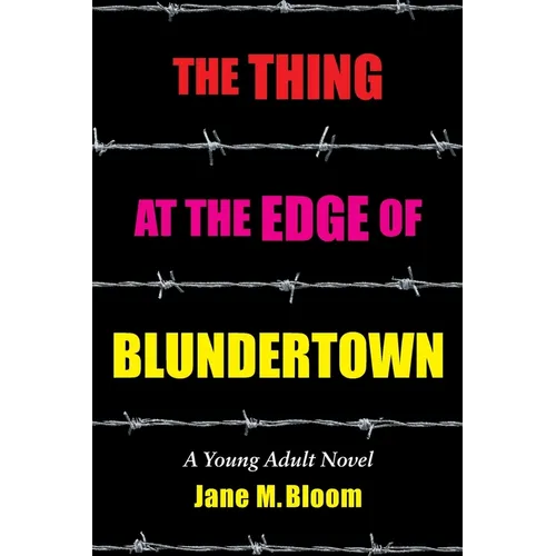 The Thing at the Edge of Blundertown: A Young Adult Novel - Paperback