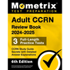 Adult Ccrn Review Book 2024-2025 - 3 Full-Length Practice Tests, Ccrn Study Guide Secrets with Detailed Answer Explanations: [6th Edition] - Paperback