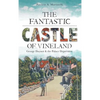 The Fantastic Castle of Vineland: George Daynor & the Palace Depression - Hardcover