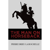 The Man on Horseback - Paperback
