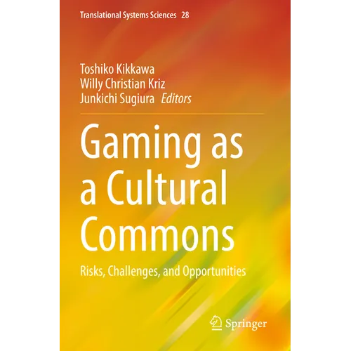 Gaming as a Cultural Commons: Risks, Challenges, and Opportunities - Paperback