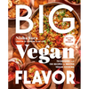 Big Vegan Flavor: Techniques and 150 Recipes to Master Vegan Cooking - Hardcover