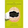 The Psychopath Inside: A Neuroscientist's Personal Journey Into the Dark Side of the Brain - Paperback
