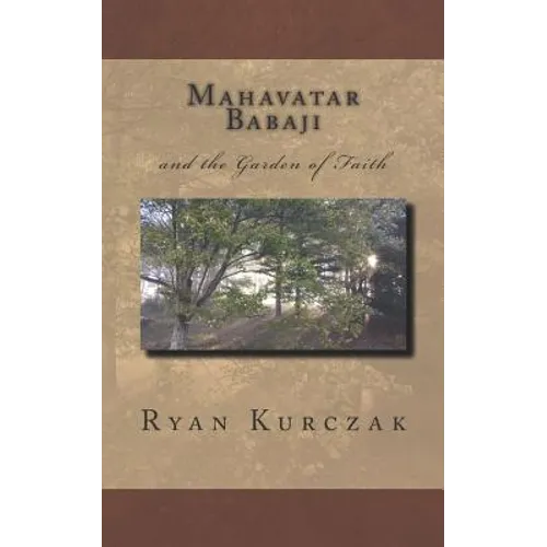 Mahavatar Babaji: and the Garden of Faith - Paperback