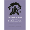 The Castle of Truth and Other Revolutionary Tales - Paperback