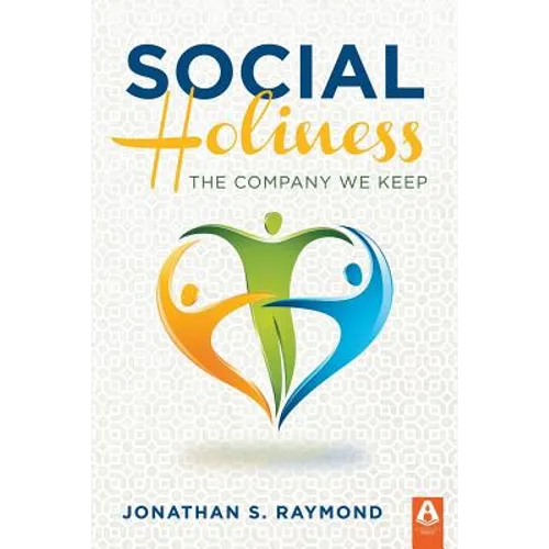 Social Holiness: The Company We Keep - Paperback