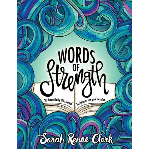Words of Strength: 30 beautifully illustrated Scriptures for you to color - Paperback