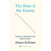 The State Is the Enemy: Essays on Liberation and Racial Justice - Hardcover