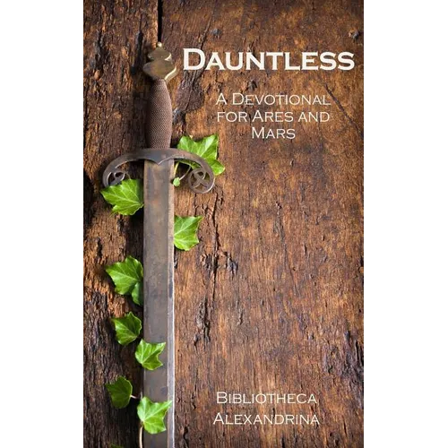 Dauntless: A Devotional for Ares and Mars - Paperback