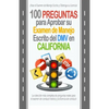 100 Preguntas para Aprobar su Examen de Manejo Escrito del DMV en California: La colección más completa de preguntas reales para el examen de conducir - Paperback