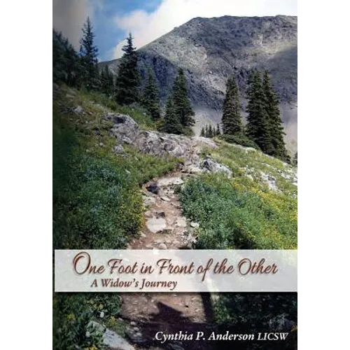 One Foot in Front of the Other: A Widow's Journey - Paperback