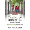 The End of Education as We Know It: Regenerative Learning for Complex Times - Paperback