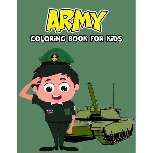Army Coloring Book for Kids: Soldiers Officer Tank War Planes Coloring Activity Book for Beginner, Toddler, Preschooler & Kids Ages 4-8 - Paperback
