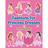 Fashions for Princess Dresses Coloring Books - Paperback