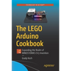 The Lego Arduino Cookbook: Expanding the Realm of Mindstorms Ev3 Invention - Paperback