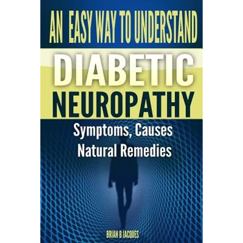 An Easy Way To Understand Diabetic Neuropathy - Paperback
