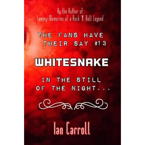 The Fans Have Their Say #13 Whitesnake: In the Still of the Night - Paperback