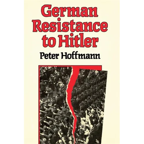 German Resistance to Hitler - Paperback