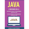 Java: 2 Books in 1: Beginner's Guide + Tips and Tricks to Programming Code with Java - Paperback
