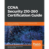 CCNA Security 210-260 Certification Guide: Build your knowledge of network security and pass your CCNA Security exam (210-260) - Paperback