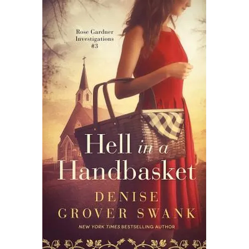 Hell in a Handbasket: Rose Gardner Investigations #3 - Paperback