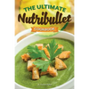The Ultimate Nutribullet Cookbook: Nutribullet Recipe Book for Better Health and Well-Being - Paperback