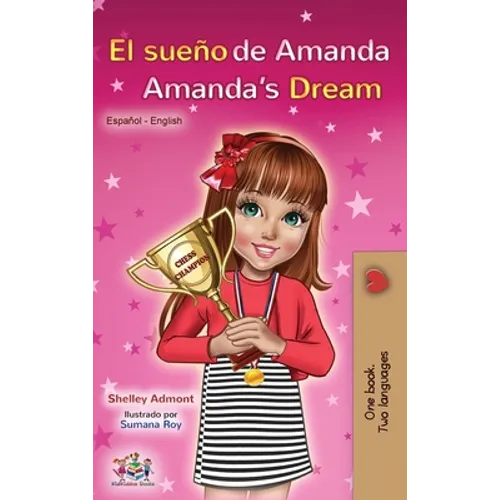 El sueño de Amanda Amanda's Dream: Spanish English Bilingual Book - Hardcover
