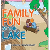 Family Fun at the Lake - Hardcover
