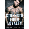 Strength From Loyalty (Lost Kings MC #3) - Paperback