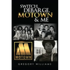 Switch, Debarge, Motown and Me! - Paperback