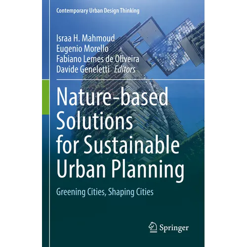 Nature-Based Solutions for Sustainable Urban Planning: Greening Cities, Shaping Cities - Paperback