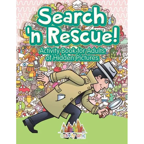 Search n' Rescue Activity Book for Adults of Hidden Pictures - Paperback
