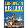 European History: 1000 Interesting Facts About Europe - Hardcover