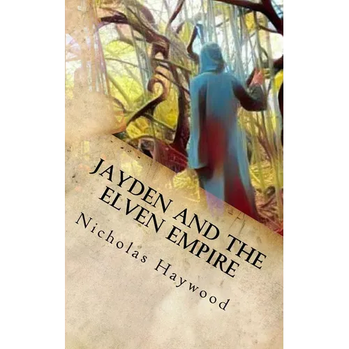 Jayden and the Elven Empire: (Part One) - Paperback
