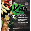 The Keto Vegetarian: 84 Delicious Low-Carb Plant-Based, Egg & Dairy Recipes For A Ketogenic Diet (Nutrition Guide) - Hardcover