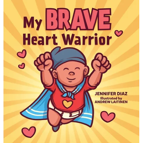 My Brave Heart Warrior - Hardcover