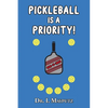 Pickleball is a Priority - Paperback