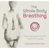 The Whole Body Breathing: Discovering the Subtle Rhythms of Yoga - Paperback