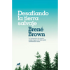 Desafiando La Tierra Salvaje / Braving the Wilderness - Paperback
