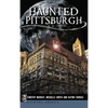 Haunted Pittsburgh - Hardcover