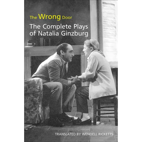 The Wrong Door: The Complete Plays of Natalia Ginzburg - Paperback
