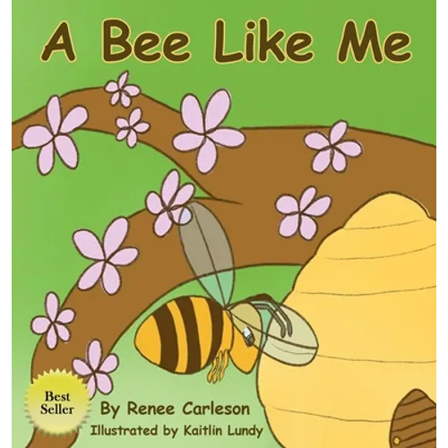 A Bee Like Me - Hardcover