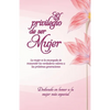 El privilegio de ser Mujer: Una mujer conocedora y comprometida puede construir una magnífica estructura eterna, un hogar amoroso y estable - Paperback