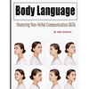 Body Language: Mastering Non-Verbal Communication Skills - Paperback