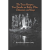 The Texas Rangers: Two Decades on Radio, Film, Television, and Stage - Paperback
