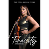 Tonacity: The Tona Brown Story - Paperback