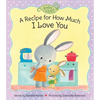 A Recipe for How Much I Love You - Board Book