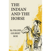 The Indian and the Horse: Volume 41 - Paperback