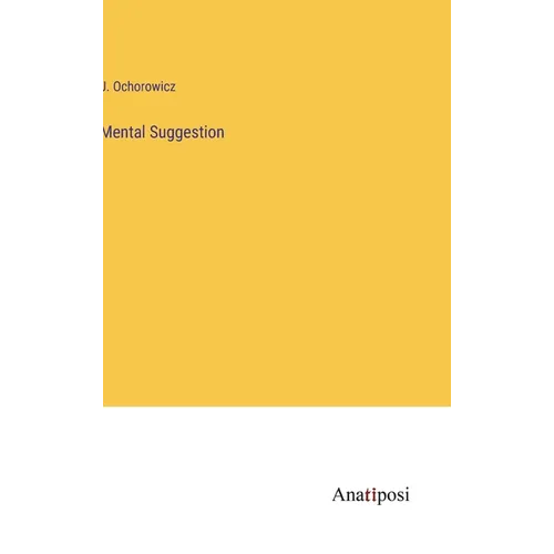 Mental Suggestion - Hardcover