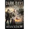 Dark Days of the Apostasy: A Post-Apocalyptic EMP Survival Thriller - Paperback